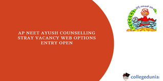 AP NEET AYUSH Counselling: Stray Vacancy Web Options Entry Open for CQ, MQ, and AIQ, Apply Now.
